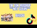 Tik tok Mashup **NOT CLEAN**!