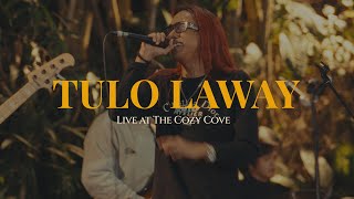 Tulo Laway (Live at The Cozy Cove) - Kiyo