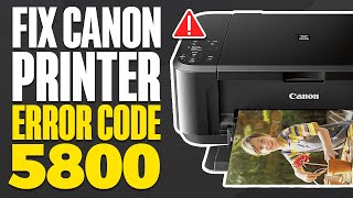 How To Fix Canon Printer Error Code 5800