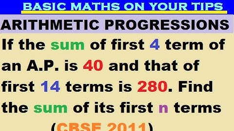 If the sum of first 4 terms of an A.P. is 40 and that of first 14 terms is 280. Find the sum of its