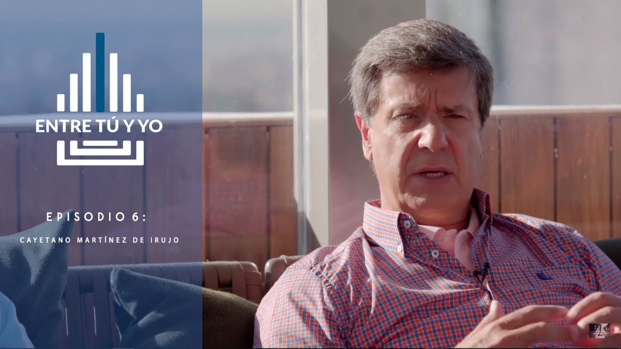 Entre tú y yo - Episodio 06: Cayetano Martínez de Irujo