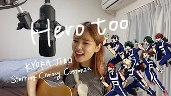 Hero too / KYOKA JIRO starring Chrissy Costanza covered by 結美 Hero too / KYOKA JIRO starring Chrissy Costanza covered by 結美