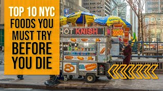 Top 10 NYC Foods You MUST Try Before You DIE (Holiday Travel)