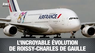 L'incroyable évolution de Roissy Charles de Gaulle