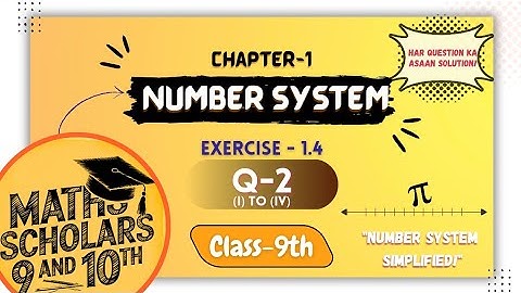 Class 9 Maths | Exercise 1.4 | Q-2|Chapter 1| Number System | NCERT |CBSE | @MathsScholars-89