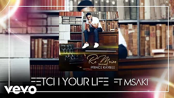 Prince Kaybee - Fetch Your Life (Audio) ft. Msaki