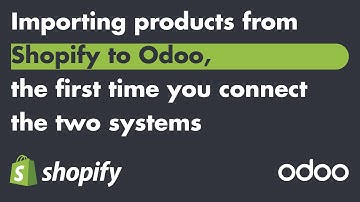 Odoo & Shopify KB: Importing products from Shopify to Odoo 14