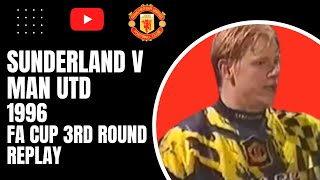 Sunderland v Man Utd 1996 FA Cup 3rd Rd Replay