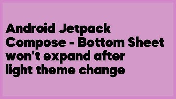 Android Jetpack Compose - Bottom Sheet won