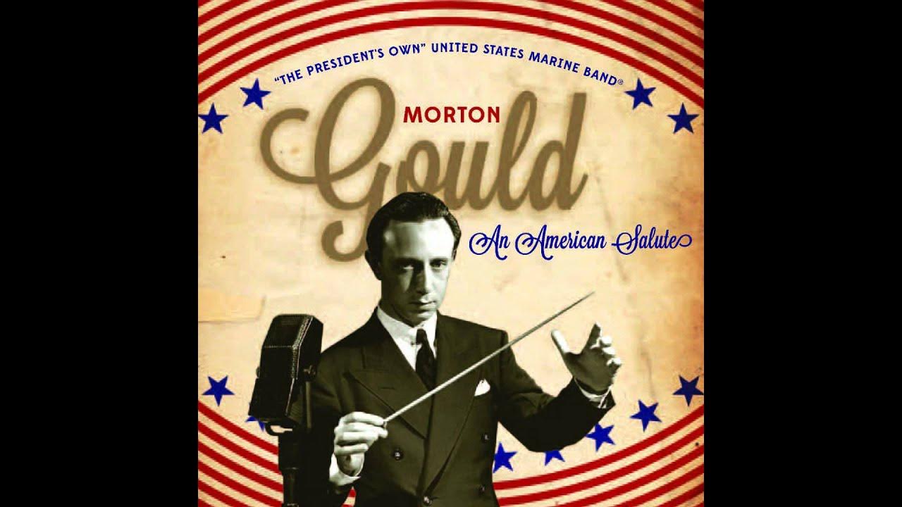 GOULD American Salute - "The President's Own" U.S. Marine Band GOULD American Salute - "The President's Own" U.S. Marine Band