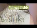 Wheat fields  embroidery tutorial