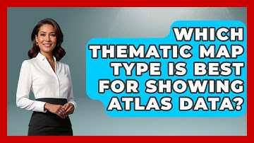 Which Thematic Map Type Is Best For Showing Atlas Data? - The Student Atlas