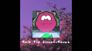 Kwik Flip-YTPMV Daycore/slowed/Reverb