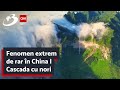 Fenomen extrem de rar în China | Cascada cu nori