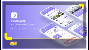 ĐỒ ÁN SEM 2 | THIẾT KẾ GIAO DIỆN APP | DOORMATE | Arena Multimedia