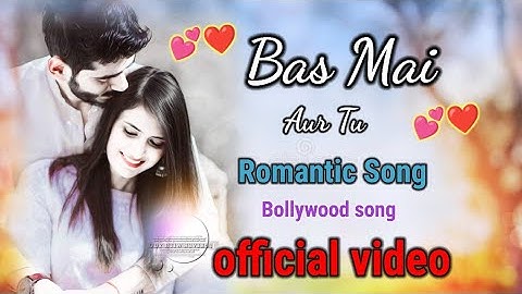 New Song 2025 | Bas Mai Aur Tu | Hindi Romantic Songs | Trending song Hindi | official Video #songs