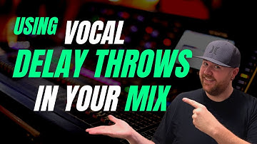 Using vocal delay throws In Your Mix
