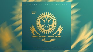 Meijin & SK Karol - Привет Салам / Privet Salam 🇰🇿🇷🇺🇩🇪 (Mawe Productions) Resimi