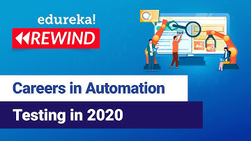 Automation Testing Career in 2020 | Future in Automation Testing | Edureka | Selenium Rewind - 5