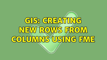 GIS: Creating new rows from columns using FME (2 Solutions!!)