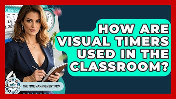 How Are Visual Timers Used In The Classroom? - The Time Management Pro