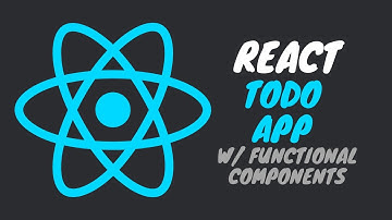 React Todo App Walkthrough | w/ Functional Components