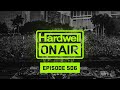 Hardwell On Air 506: LIVE FROM UMF MIAMI 2024 SPECIAL