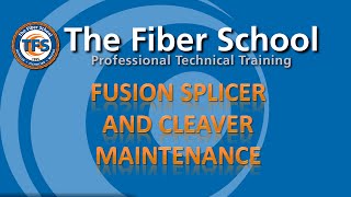 On-Demand: Fusion Splicer & Cleaver Maintenance Webinar