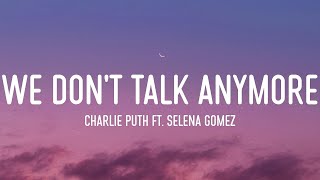 Charlie Puth - We Don't Talk Anymore (feat. Selena Gomez) [Official Video]