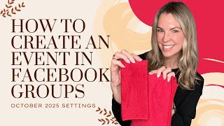 How to Create an event in your Private Facebook Group Oct 2025