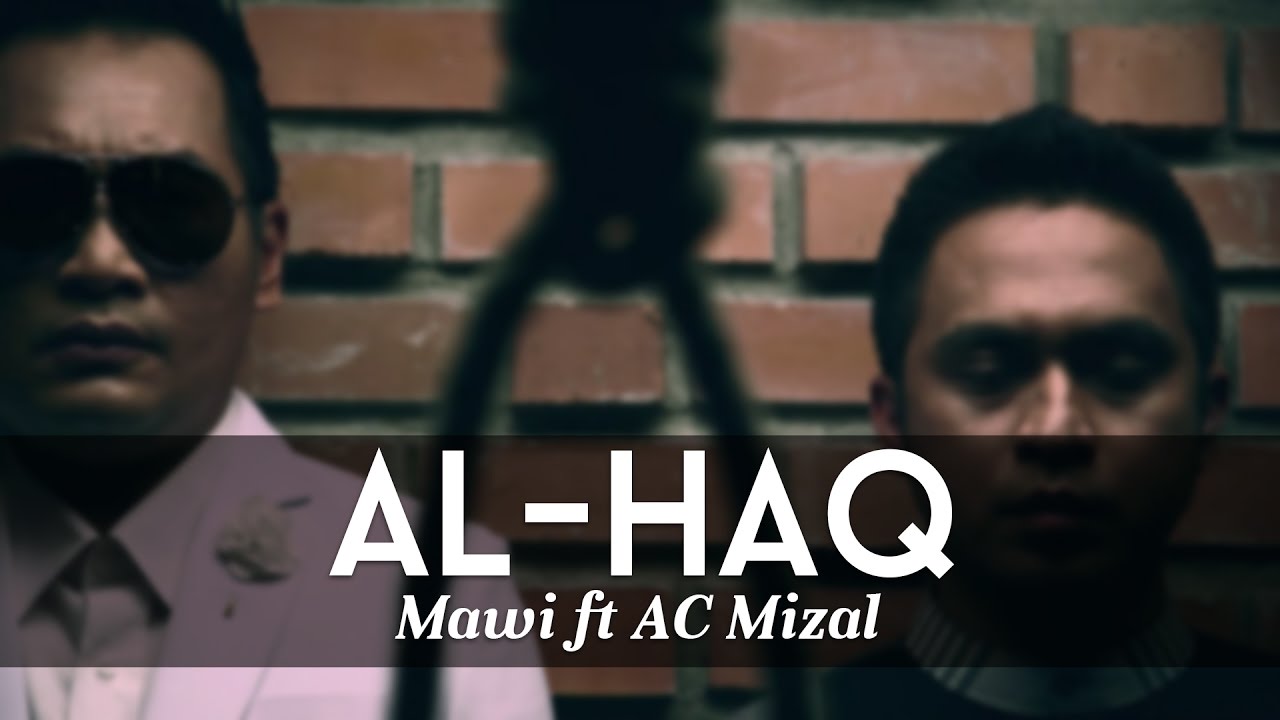 MAWI FEAT DATO AC MIZAL   Al HaqYang Satu Official MTV