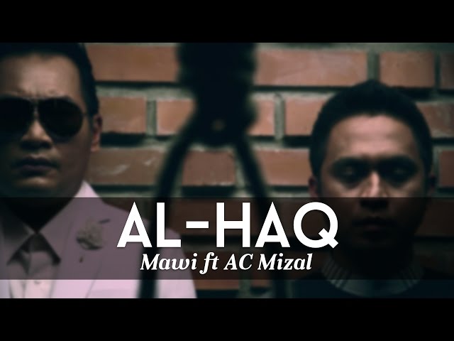 MAWI FEAT DATO AC MIZAL - Al-Haq...Yang Satu (Official MTV) class=