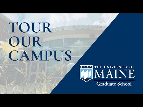 Tour Our Campus || The University of Maine Graduate School