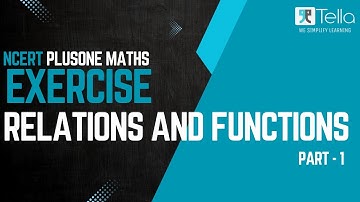 RELATIONS AND FUNCTIONS PART 1 || NCERT PLUSONE  EXERCISE || TELLA CLASSES