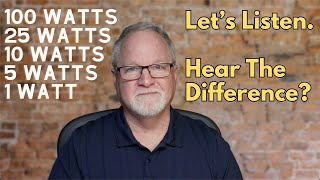 100 watts vs. 5 watts: Can you hear the difference?