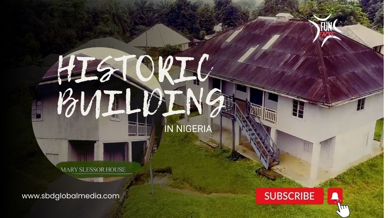 HISTORIC BUILDINGS IN NIGERIA