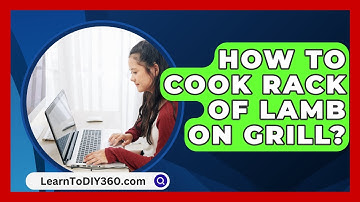 How To Cook Rack Of Lamb On Grill? - LearnToDIY360.com