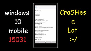 windows 10 mobile 15031 || crashes a lot || RS2 Update