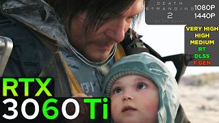 RTX 3060 Ti + 9800X3D - Death Stranding 2: On The Beach (1080p/1440p)