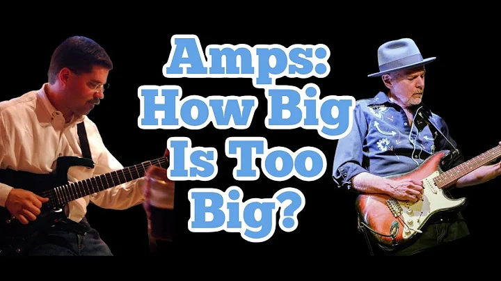 Amps: How Big Is Too Big? With Keith Williams