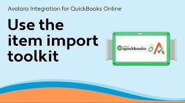 Use the item import toolkit - Avalara Integration for QuickBooks Online