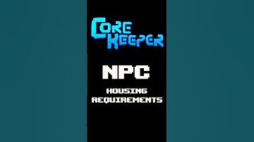 Core Keeper NPC Housing Requirements #Shorts #corekeeper