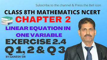 CHAPTER-2 LINEAR EQUATION IN ONE VARIABLE | EX 2.4 Q1,Q2 & Q3|CLASS 8TH MATHEMATICS | NCERT,CBSE