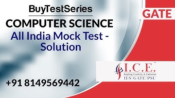 Gate Computer Science All India Mock Test Solution by ICE Gate Institute