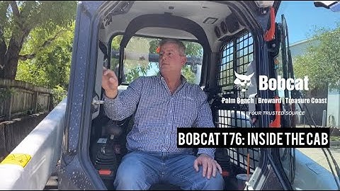 New Bobcat T76: Inside The Cab
