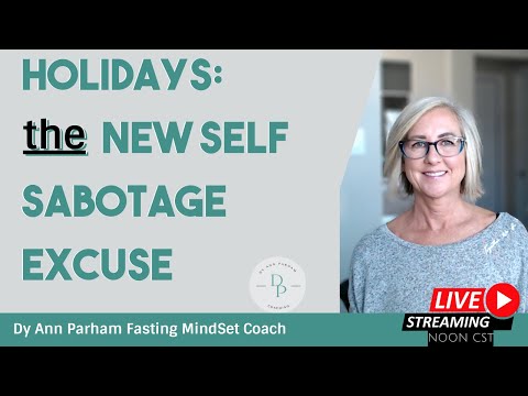 Holidays and Self Sabotage | Intermittent Fasting for Today&rsquo;s Aging Woman
