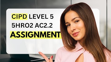 CIPD LEVEL 5 5HR02 AC2.2 | Assignment | Model Answer