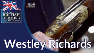 Westley Richards At The Great British Shooting Show 2015