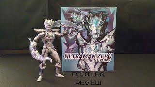 S.H Figuarts Ultraman Zero Beyond Bootleg Review