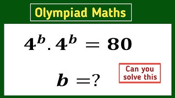 4^b.4^b=80|| German Olympiad math exam||can you solve this exponential problem||